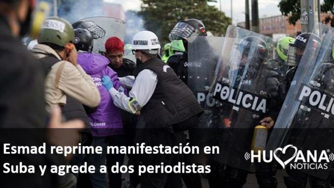 Esmad reprime manifestación en Suba y agrede a dos periodistas