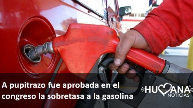 sobretasagasolinabanner Mientras el país dormía y a pupitrazo limpio, congreso aprobó la sobretasa a la gasolina
